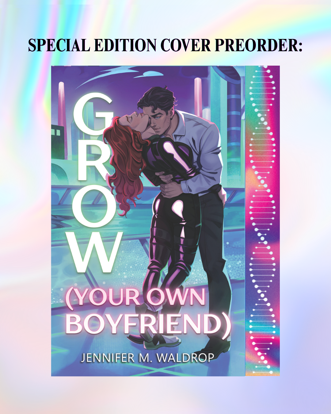 GROW (Your Own Boyfriend) - Signed Sprayed Edge Special Edition